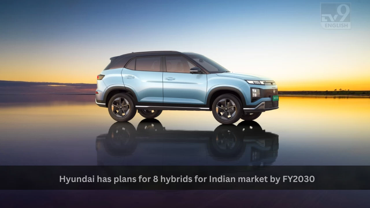 Hyundai has plans for 8 hybrids for Indian market by FY2030