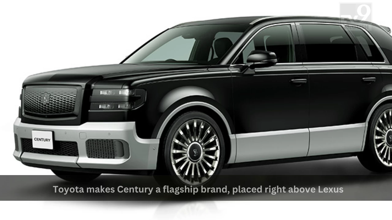 Toyota makes Century a flagship brand, placed right above Lexus