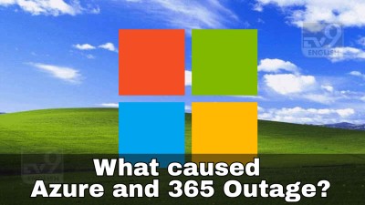 What caused Azure and 365 to go down