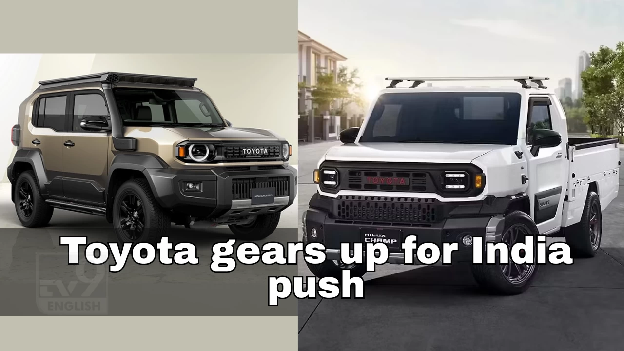 Toyota’s big India plan: 15 new models including Land Cruiser FJ, new pickup