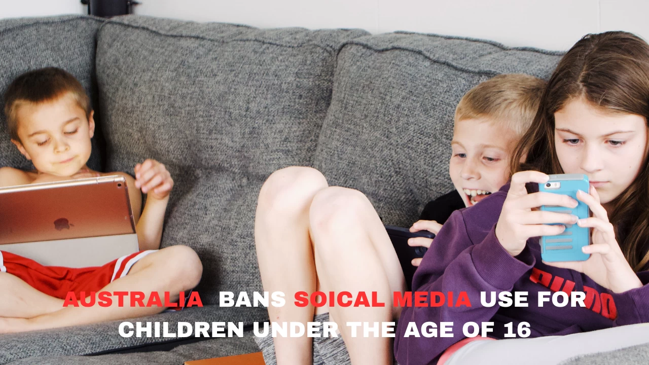 Australia banned social media use for children under the age of 16