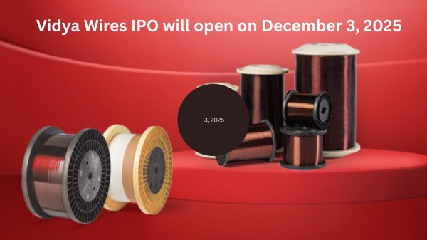 Vidya Wires Limited IPO opens on December 3, 2025
