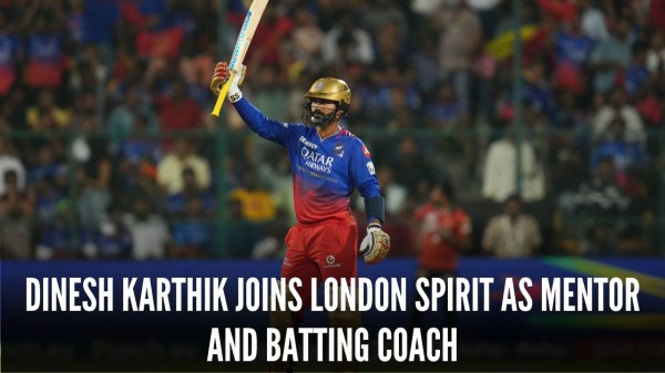 After RCB, Dinesh Karthik begins a new coaching chapter with the London Spirit.