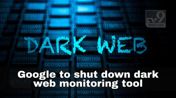Google dark web report to be retired in 2026 after user feedback